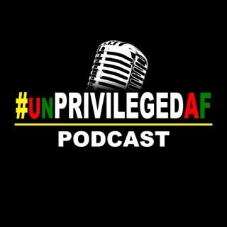 #unPrivilegedAF Podcast