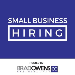 Small Business Hiring presented by HRCoaching.com with Brad Owens