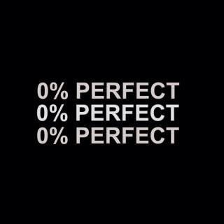 0% Perfect