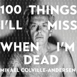 100 Things I'll Miss When I'm Dead - by Mikael Colville-Andersen