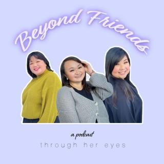 Beyond Friends