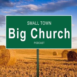 Small Town Big Church Podcast