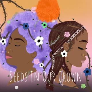 Seeds In Our Crown