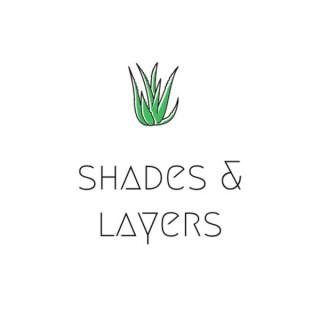 Shades & Layers