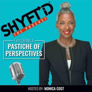 SHYFTID® the Podcast: Exploring a pastiche of perspectives