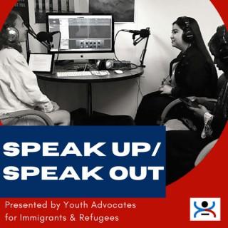 Speak Up/Speak Out