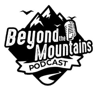 Beyond the Mountains podcast