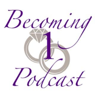 Becoming 1 Podcast