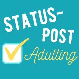 Status Post Adulting