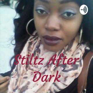 Stiltz After Dark