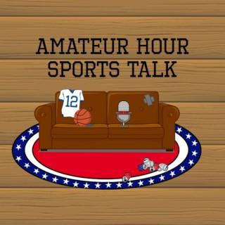 Amateur Hour Sports Talk