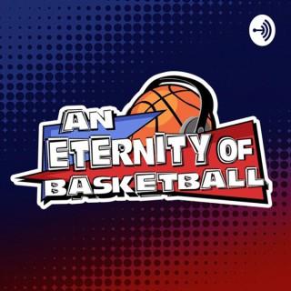 An Eternity of Basketball