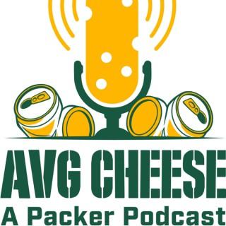 AVG Cheese: A Packer Podcast