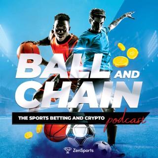 Ball and Chain – The Sports Betting and Crypto Podcast
