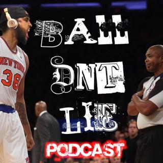 Ball Dnt Lie Podcast