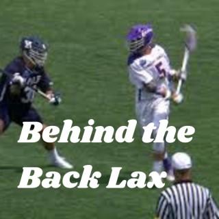 Behind the Back Lax