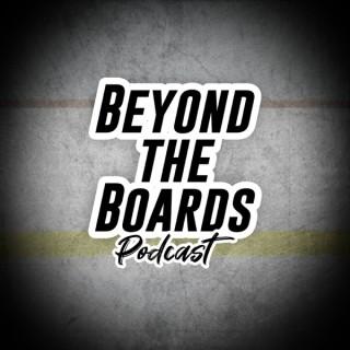 Beyond The Boards Podcast