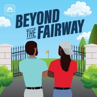 Beyond the Fairway