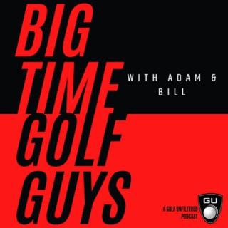Big Time Golf Guys - A Golf Equipment Podcast