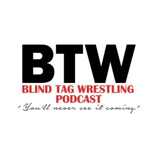 Blind Tag Wrestling Podcast