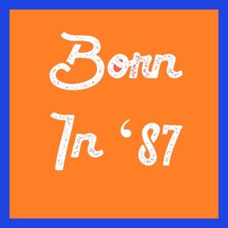 Born in '87