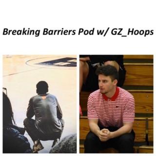 Breaking Barriers Pod w/Gz_hoops