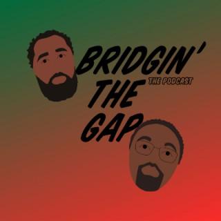 Bridgin' The Gap
