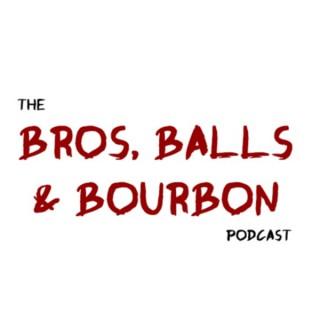 Bros, Balls & Bourbon