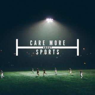 Care More About Sports
