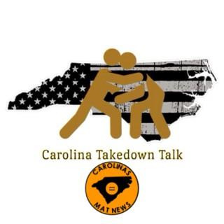 Carolina Takedown Talk Presented by Carolinas Mat News