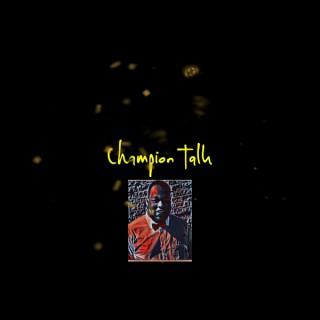 Champion Talk