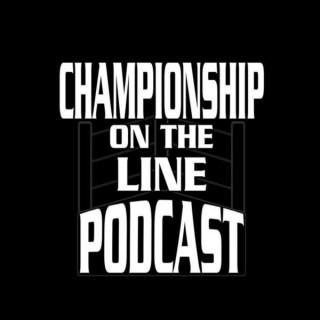 Championship On The Line Podcast