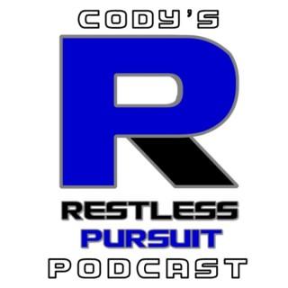 Cody's Restless Pursuit Podcast