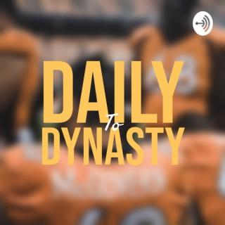 Daily to Dynasty