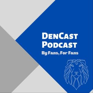 DenCast Podcast