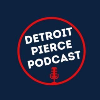 Detroit Pierce Podcast