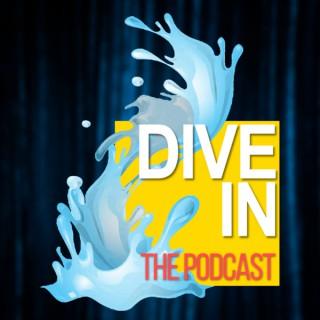 Dive In: The Podcast