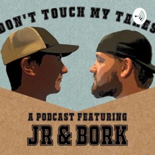 Don’t Touch My Takes Podcast