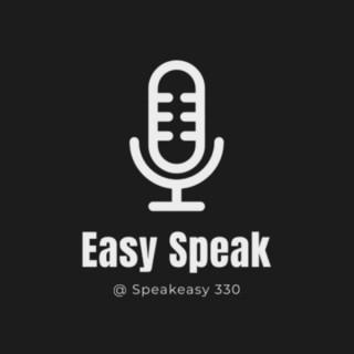 Easy Speak @ Speakeasy 330