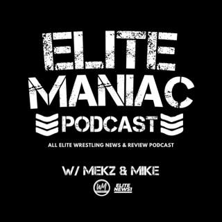 Elite Maniac Podcast