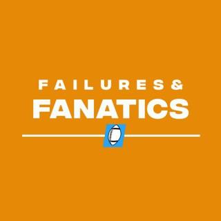 Failures and Fanatics Podcast