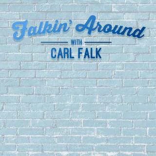 Falkin' Around with Carl Falk