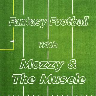 Fantasy Football With Mozzy and The Muscle