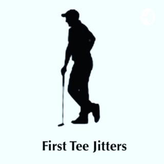 First Tee Jitters