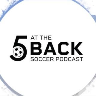 Five at the Back Soccer Podcast