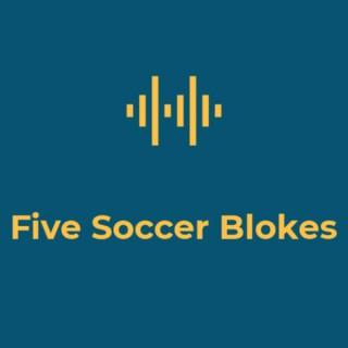Five Soccer Blokes