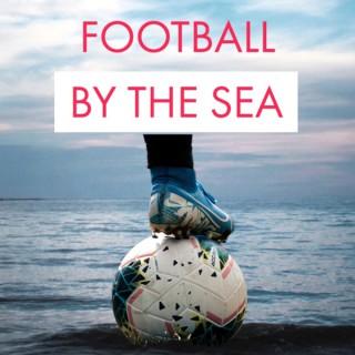 Football by the Sea