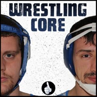 Wrestling Core: A Guide From The Guys Who Have Been There