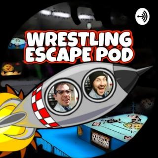 Wrestling Escape Pod