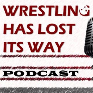 Wrestling has lost its Way!